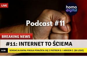Podcast #11. Internet to ściema